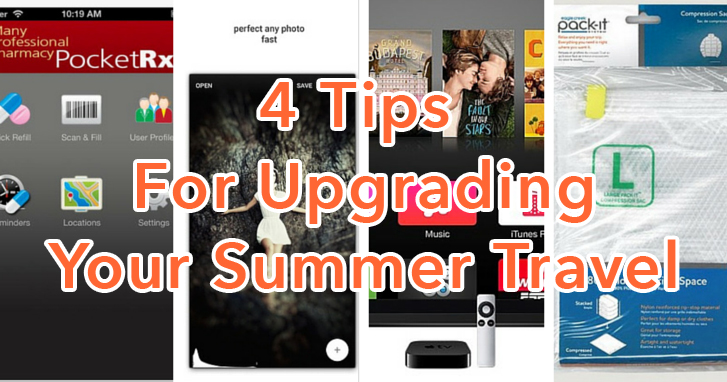4 Tips for Upgrading Your Summer Travel