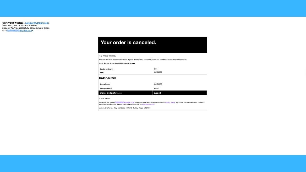 Chuck received what appeared to be a Verizon cancellation email after a fraudulent iPhone upgrade was triggered on his account.